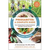 Prediabetes: A Complete Guide, Second Edition: Your Lifestyle Reset to Stop Prediabetes and Other Chronic Illnesses