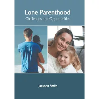 Lone Parenthood: Challenges and Opportunities