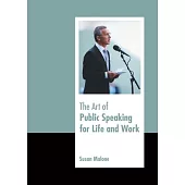 The Art of Public Speaking for Life and Work