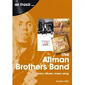 The Allman Brothers Band: Every Album Every Song