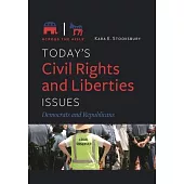 Today’s Civil Rights and Liberties Issues: Democrats and Republicans