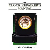 Clock Repairer’s Manual
