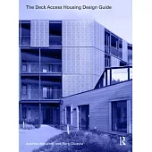 The Deck Access Housing Design Guide: A Return to Streets in the Sky