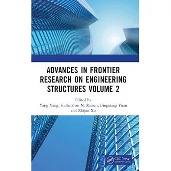 Advances in Frontier Research on Engineering Structures Volume 2: Proceedings of the 6th International Conference on Civil Architecture and Structural