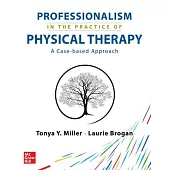 Physical Therapists Guide to Professionalism: A Case Based Approach