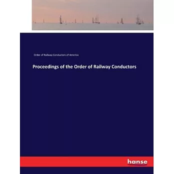 Proceedings of the Order of Railway Conductors