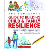 Educator’s Guide to Building Child & Family Resilience