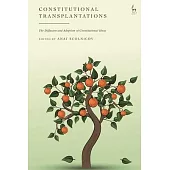 Constitutional Transplantations: The Diffusion and Adoption of Constitutional Ideas