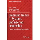 Emerging Trends in Systems Engineering Leadership: Practical Research from Women Leaders