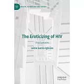 The Eroticizing of HIV: Viral Fantasies