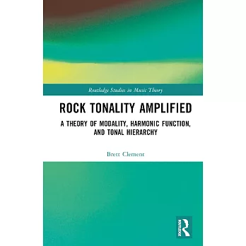 Rock Tonality Amplified: A Theory of Modality, Harmonic Function, and Hierarchy