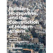 Builders Housewives and the Construction of Modern Athens