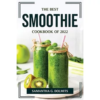The Best Smoothie Cookbook of 2022