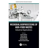 Microbial Bioprocessing of Agri-Food Wastes: Industrial Applications