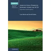 Agricultural Domestic Support Under the Wto: Experience and Prospects