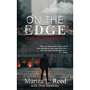 On the Edge: a Cole Buckman Novel