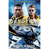 Devotion (Movie Tie-In): An Epic Story of Heroism, Friendship, and Sacrifice