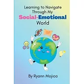 Learning to Navigate Through My Social-Emotional World