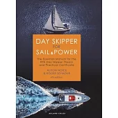Day Skipper for Sail and Power: The Essential Manual for the Rya Day Skipper Theory and Practical Certificate
