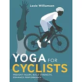 Yoga for Cyclists: 2nd Edition
