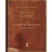 The Silver Bayonet: The Carpathians: Castle Fier