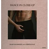 Dance in Close-Up: Hans Van Mahen Seen by Erwin Olaf