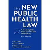 The New Public Health Law: A Transdisciplinary Approach to Practice and Advocacy