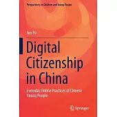 Digital Citizenship in China: Everyday Online Practices of Chinese Young People