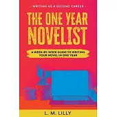 The One-Year Novelist Large Print: A Week-By-Week Guide To Writing Your Novel In One Year