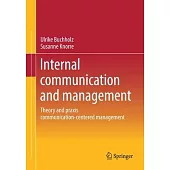 Internal Communication and Management: Theory and Praxis Communication-Centered Management