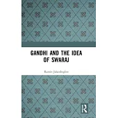 Gandhi and the Idea of Swaraj