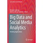 Big Data and Social Media Analytics: Trending Applications