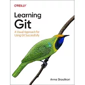 Learning Git: A Visual Approach for Using Git Successfully