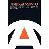 Thinking as Anarchists: Selected Writings from Volontá