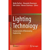 Lighting Technology: Fundamentals of Illuminating Engineering