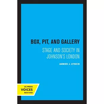Box, Pit, and Gallery: Stage and Society in Johnson’s London
