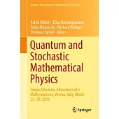 Quantum and Stochastic Mathematical Physics: Sergio Albeverio, Adventures of a Mathematician, Verona, Italy, March 25-29, 2019