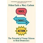 Voice, Choice, and Action: The Potential of Young Citizens to Heal Democracy