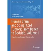 Human Brain and Spinal Cord Tumors: From Bench to Bedside. Volume 1: Neuroimmunology and Neurogenetics