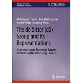 The de Sitter (Ds) Group and Its Representations: An Introduction to Elementary Systems and Modeling the Dark Energy Universe