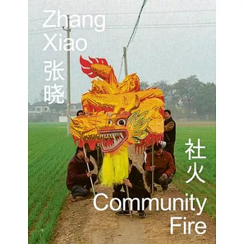 Zhang Xiao: Community Fire