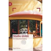 Studio Ghibli: An Industrial History