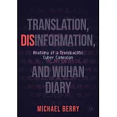 Translation, Disinformation, and Wuhan Diary: Anatomy of a Transpacific Cyber Campaign