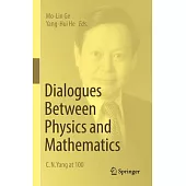 Dialogues Between Physics and Mathematics: C. N. Yang at 100
