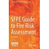 Sfpe Guide to Fire Risk Assessment: Sfpe Task Group on Fire Risk Assessment