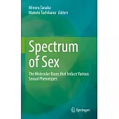 Spectrum of Sex: The Molecular Bases That Induce Various Sexual Phenotypes