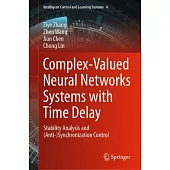 Complex-Valued Neural Networks Systems with Time Delay: Stability Analysis and (Anti-)Synchronization Control