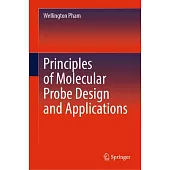 Principles of Molecular Probe Design and Applications