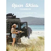 The Open Skies Cookbook: A Wild American Road Trip