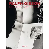 Ralph Gibson. Secrets of Light